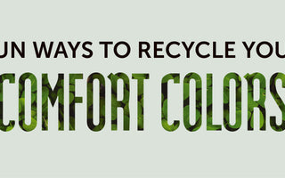 Fun Ways to Recycle your Comfort Colors Tees